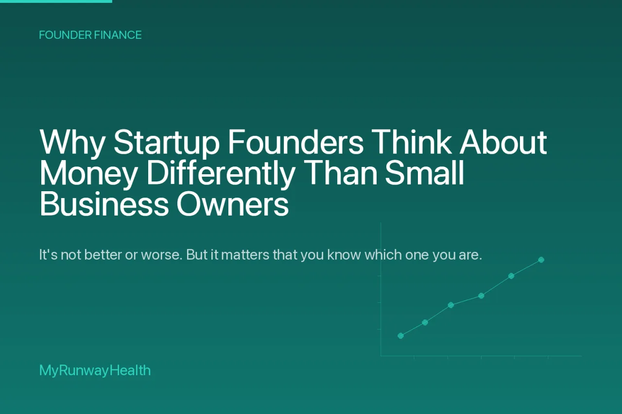 Why Startup Founders Think About Money Differently Than Small Business Owners