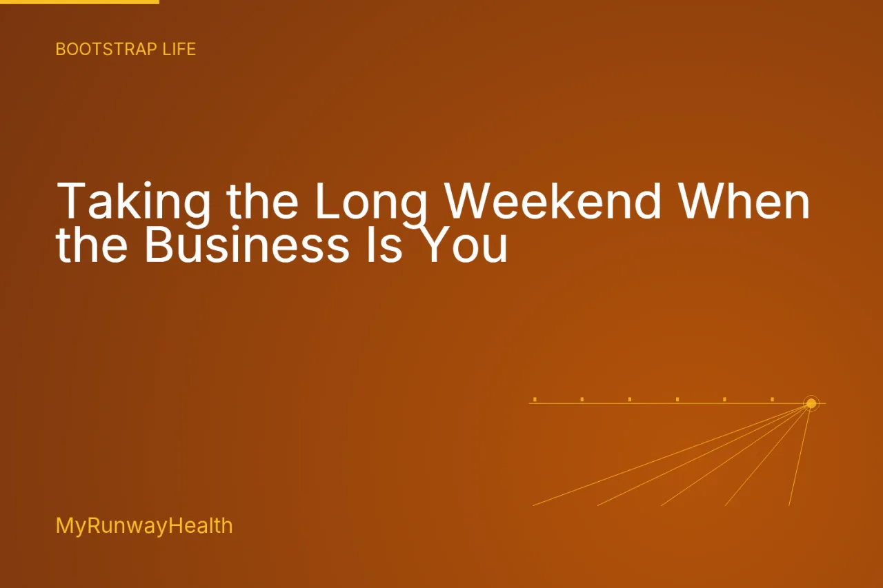 Taking the Long Weekend When the Business Is You