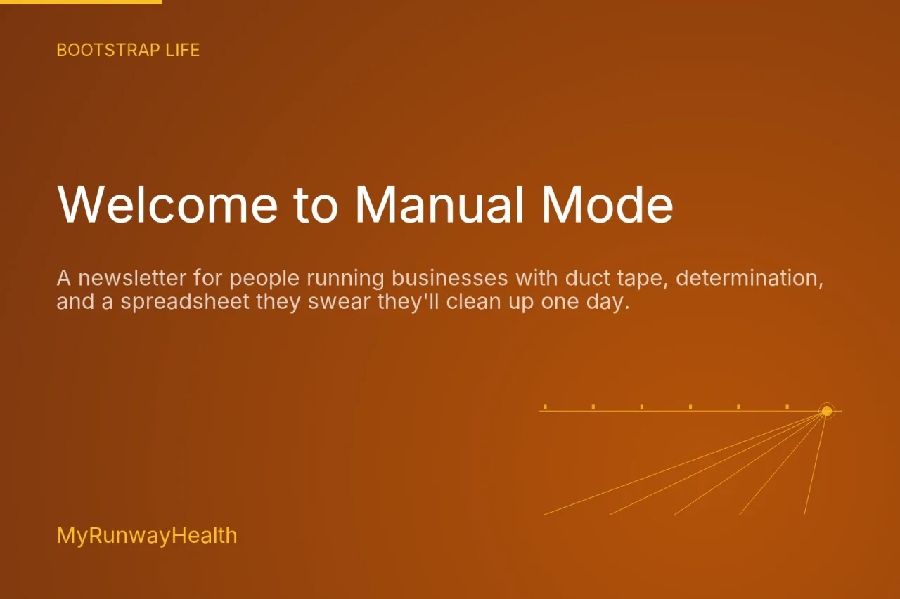 Welcome to Manual Mode — MyRunwayHealth Bootstrap Life